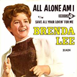 Brenda Lee : All Alone Am I - Save All Your Lovin' for Me